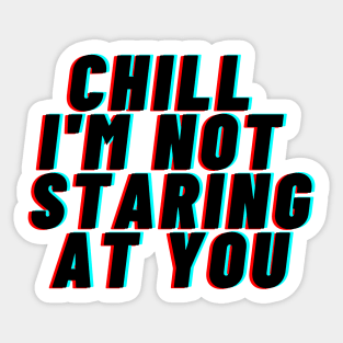 Funny Gym For Men Workout Chill Im Not Staring At You Sticker